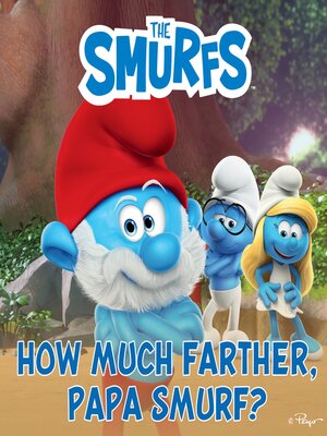 cover image of How Much Farther, Papa Smurf?